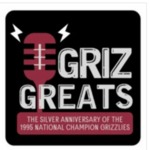 Griz Greats with ESPN's Ryan Tootell & Colter Nuanez by Justin W. Angle