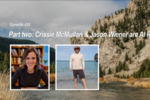Part two: Crissie McMullan & Jason Wiener are AI Realists