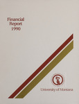 Financial Report 1990 by University of Montana (Missoula, Mont. : 1965-1994)