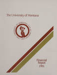 Financial Report 1991 by University of Montana (Missoula, Mont. : 1965-1994)