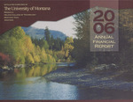 Annual Financial Report 2006 by University of Montana--Missoula