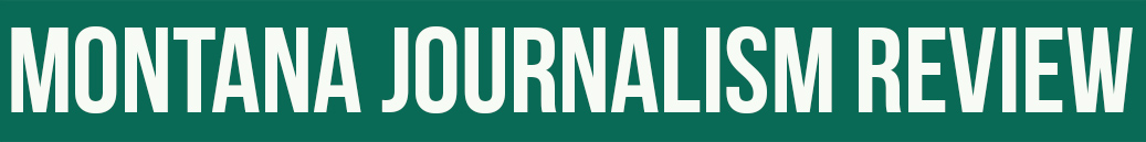 Montana Journalism Review