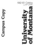 1982-1983 Course Catalog by University of Montana--Missoula. Office of the Registrar