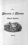 1898-1899 Course Catalog by University of Montana (Missoula, Mont. : 1893-1913). Office of the Registrar