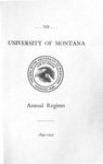 1899-1900 Course Catalog by University of Montana (Missoula, Mont. : 1893-1913). Office of the Registrar