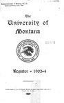 1903-1904 Course Catalog by University of Montana (Missoula, Mont. : 1893-1913). Office of the Registrar