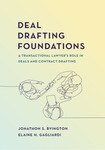 Deal Drafting Foundations: A Transactional Lawyer's Role in Deals and Contract Drafting by Elaine Hightower Gagliardi and Jonathon S. Byington