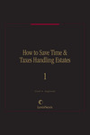How to Save Time & Taxes Handling Estates
