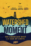 Beyond Current Boundaries: Disrupting Historical Legacies to Re-Indigenize the Crown of the Continent, Chapter 15 in A WATERSHED MOMENT: THE AMERICAN WEST IN THE AGE OF LIMITS (Robert Frodeman, Evelyn Brister, and Luther Propst eds.,