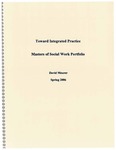 Toward Integrated Practice: Masters of Social Work Portfolio by David Meurer