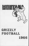 1966 Grizzly Football Yearbook by University of Montana (Missoula, Mont. : 1965-1994). Athletics Department