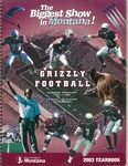 2003 Grizzly Football Yearbook by University of Montana--Missoula. Athletics Department