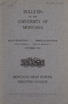 Montana High School Debating League Announcement, 1910-1911 by University of Montana (Missoula, Mont. : 1893-1913). Interscholastic Committee