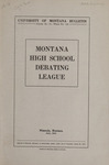 Montana High School Debating League Announcement, 1916-1917 by State University of Montana (Missoula, Mont.). Interscholastic Committee