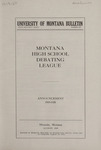 Montana High School Debating League Announcement, 1919-1920 by State University of Montana (Missoula, Mont.). Interscholastic Committee