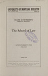 The School of Law Announcements for 1924-1925 by State University of Montana (Missoula, Mont.). School of Law