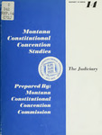 Report Number 14: The Judiciary by Montana. Constitutional Convention Commission
