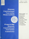 Memorandum Number 08: Memorandum on Convention Preparation, Including Preparatory Research, Public Information Programs, and Convention Arrangements by Montana. Constitutional Convention Commission