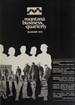 Montana Business Quarterly, Summer 1976 by University of Montana (Missoula, Mont.: 1965-1994). Bureau of Business and Economic Research