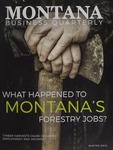 Montana Business Quarterly, Winter 2018 by University of Montana--Missoula. Bureau of Business and Economic Research