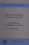 Report of the President, June 30, 1950 by Montana State University (Missoula, Mont.). Office of the President