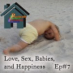 Love, Sex, Babies, and Happiness by John Sommers-Flanagan and Sara Polanchek