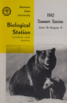 Biological Station Summer Session, 1962 by Montana State University (Missoula, Mont.) and Flathead Lake Biological Station