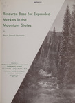 Resource Base for Expanded Markets in the Mountain States by Roscoe Burwell Herrington