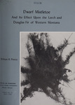 Dwarf Mistletoe and Its Effect Upon the Larch and Douglas Fir of Western Montana